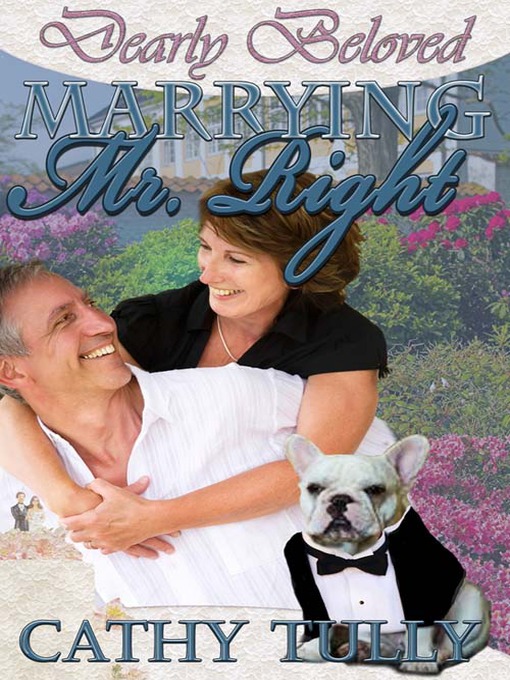 Title details for Marrying Mr. Right by Cathy Tully - Available